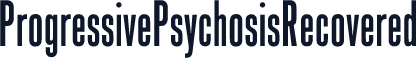 ProgressivePsychosisRecovered