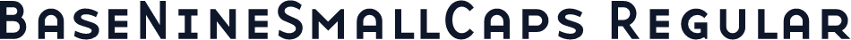 BaseNineSmallCaps Regular