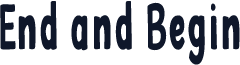 End and Begin