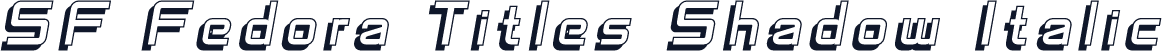 SF Fedora Titles Shadow Italic