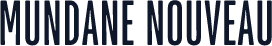 Mundane Nouveau