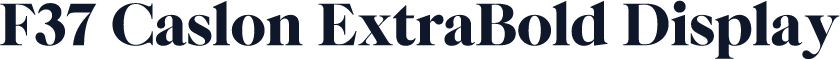 F37 Caslon ExtraBold Display