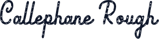 Callephane Rough