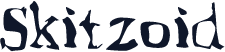 Skitzoid