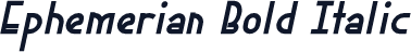 Ephemerian Bold Italic