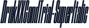 DrukXXCondTrial-SuperItalic