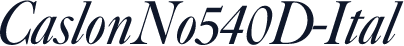 CaslonNo540D-Ital