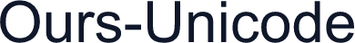 Ours-Unicode