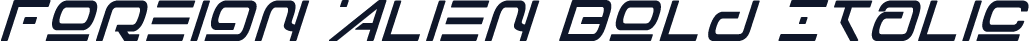 Foreign Alien Bold Italic