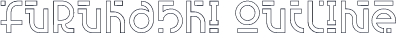 Furuhashi Outline