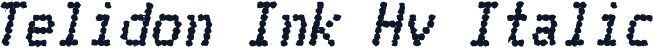 Telidon Ink Hv Italic