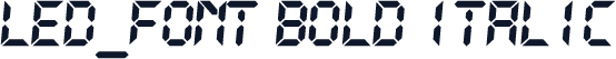 LED_FONT Bold Italic