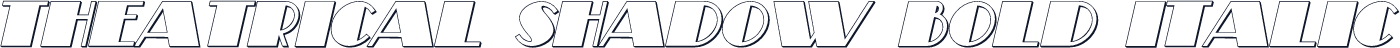 Theatrical Shadow Bold Italic