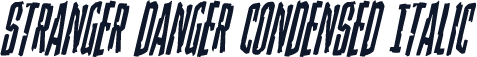 Stranger Danger Condensed Italic