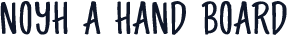 Noyh A Hand Board