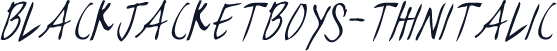 blackjacketboys-ThinItalic