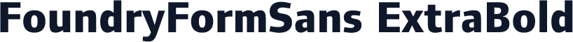 FoundryFormSans ExtraBold