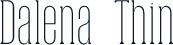 Dalena Thin