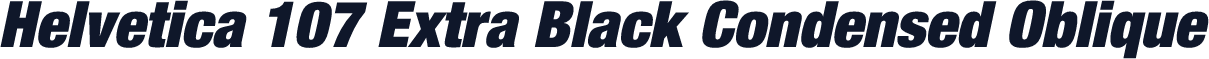 Helvetica 107 Extra Black Condensed Oblique
