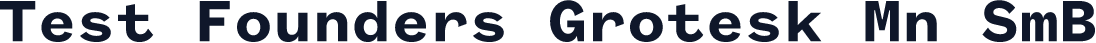 Test Founders Grotesk Mn SmB