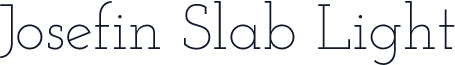 Josefin Slab Light