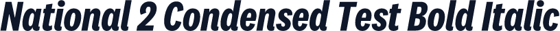 National 2 Condensed Test Bold Italic