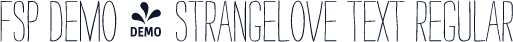 FSP DEMO - strangelove text Regular