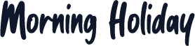 Morning Holiday