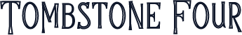 Tombstone Four