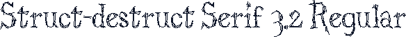 Struct-destruct Serif 3.2 Regular