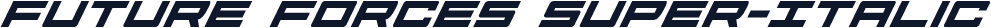 Future Forces Super-Italic