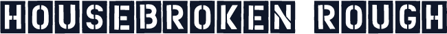 HouseBroken Rough