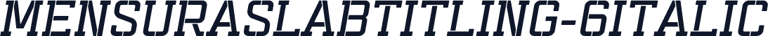MensuraSlabTitling-6Italic