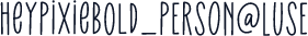 HeyPixieBold_PERSONALUSE