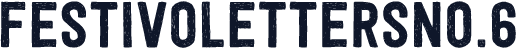 FestivoLettersNo.6