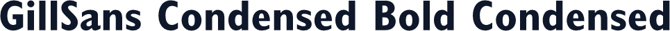 GillSans Condensed Bold Condensed