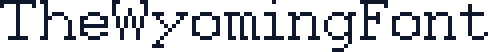TheWyomingFont