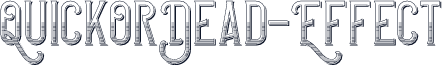 QuickOrDead-Effect