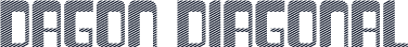 Dagon Diagonal