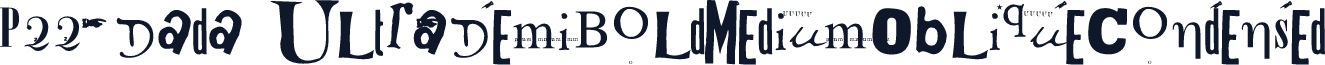 P22 Dada UltraDemiBoldMediumObliqueCondensed