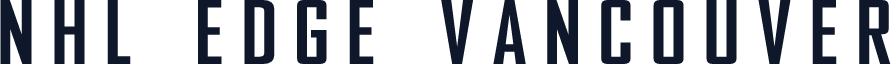 NHL Edge Vancouver