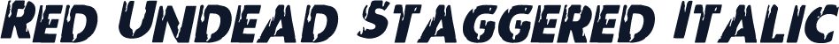 Red Undead Staggered Italic