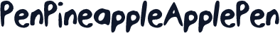 PenPineappleApplePen