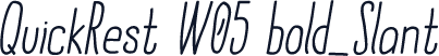 QuickRest W05 bold_Slant