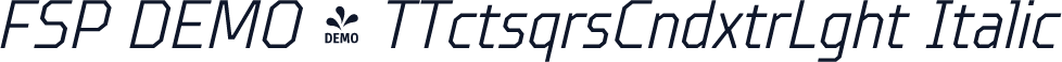 FSP DEMO - TTctsqrsCndxtrLght Italic