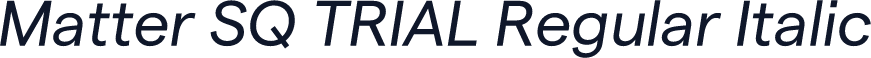 Matter SQ TRIAL Regular Italic