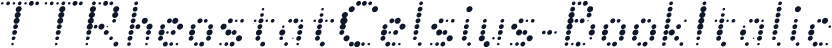 TTRheostatCelsius-BookItalic