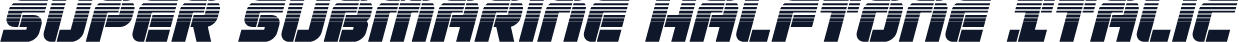 Super Submarine Halftone Italic