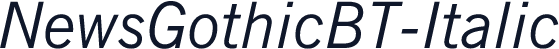 NewsGothicBT-Italic