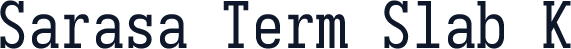 Sarasa Term Slab K